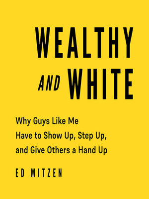 cover image of Wealthy and White